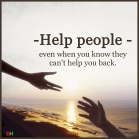 Helping People Never Ends